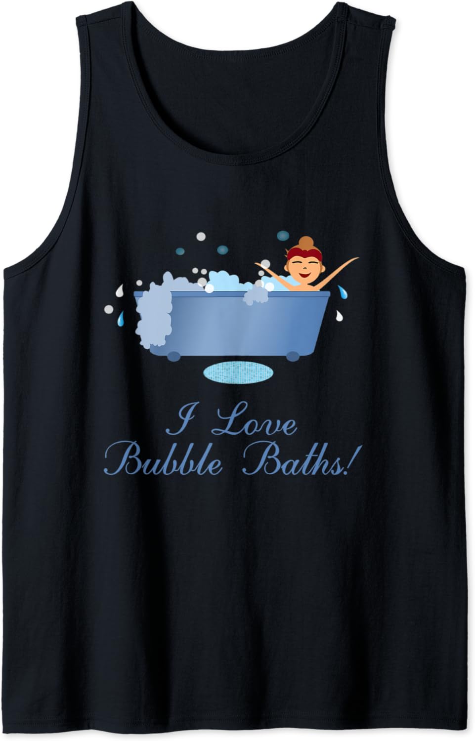 I Love Bubble Baths Bathtub Adults Kids Bath Time Fun Blue
